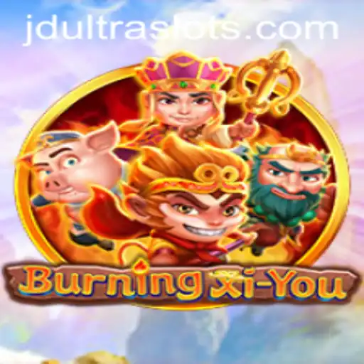 Exploring the Mythical World of BurningXiYou: A Journey with JDULTRA