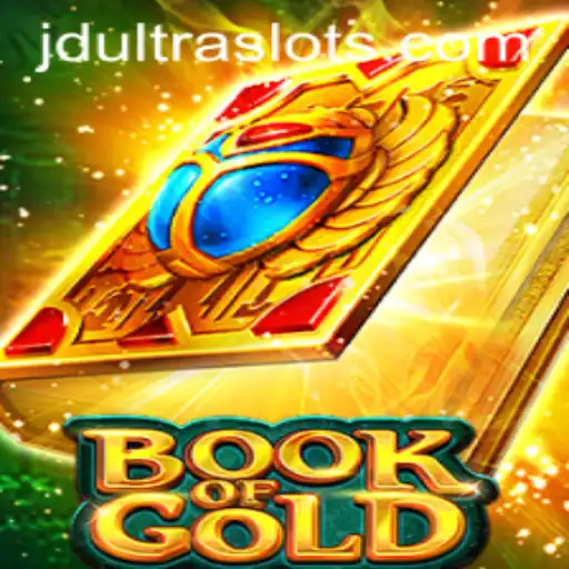 Exploring the Excitement of BookofGold: JDULTRA's Ultimate Gaming Experience